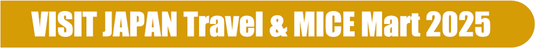 VISIT JAPAN Travel & MICE Mart 2025